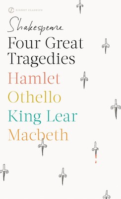 Four Great Tragedies: Hamlet, Othello, King Lear, Macbeth (Signet Classics) ...