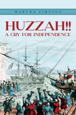 HUZZAH!! | A Cry For Independence | Martha Simpson | Taschenbuch | Englisch