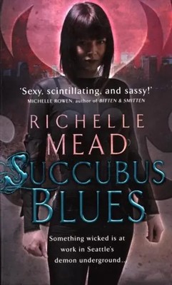 Richelle Mead | Succubus Blues | Taschenbuch | Englisch (2007)