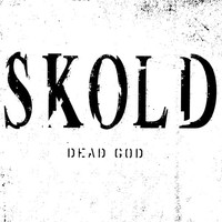 Skold - Dead God Cd Release Date 05/07/24 This Can Change! - Cd - G4Z