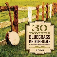 Various Artists - 30 Favorite Bluegrass Instrumentals Various Artists  New CD 