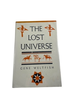The Lost Universe Gene Weltfish 1965 Second Printing Pawnee Culture Basic Books