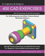 400 CAD Exercises: 200 2D Exercises &- paperback, Sachidanand Jha, 9781070213910
