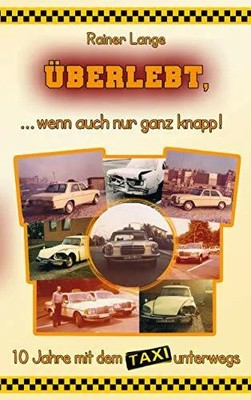 Überlebt, ... wenn auch nur ganz knapp!: 10 Jahre Buch BoD   Books on Demand