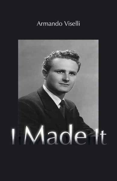 Armando Viselli | I Made It | Taschenbuch | Englisch (2013) | Ean 9781466980129-image