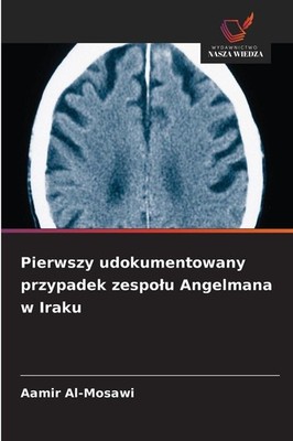 Pierwszy udokumentowany przypadek zespo¿u Angelmana w Iraku Aamir Al-Mosawi