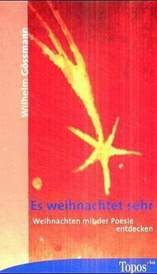 Es weihnachtet sehr: Weihnachten mit der Poesie entdecken (Topos plus - Tas ...
