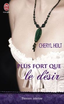 Plus fort que le désir von Holt, Cheryl | Buch | Zustand gut