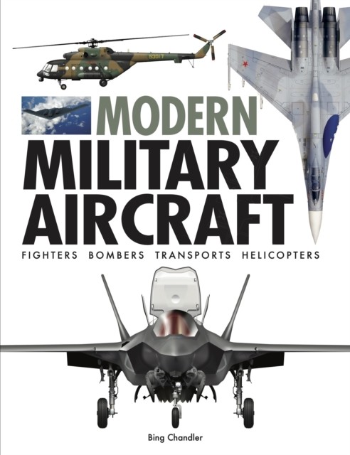 Modern Military Aircraft by Bing Chandler (Hardback Book)