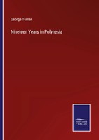 George Turner | Nineteen Years In Polynesia | Taschenbuch | Englisch (2022)