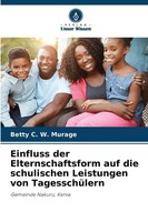 Einfluss Der Elternschaftsform Auf Die Schulischen Leistungen Von TagesschüLern