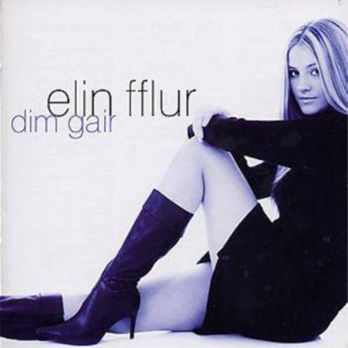 Альбом Elin Fflur Dim Gair (CD)