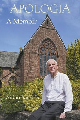 Apologia - Paperback NEW Nichols, Aidan 08/09/2023
