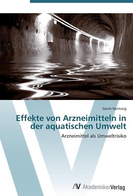 Effekte von Arzneimitteln in der aquatischen Umwelt | Buch | 9783639404555