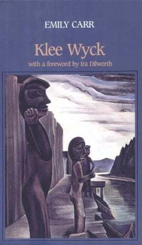 Klee Wyck by Emily Carr: Used