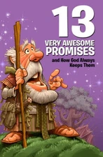 13 Very Awesome Promises and How God Always Keeps Them (Small Group Solut - GOOD