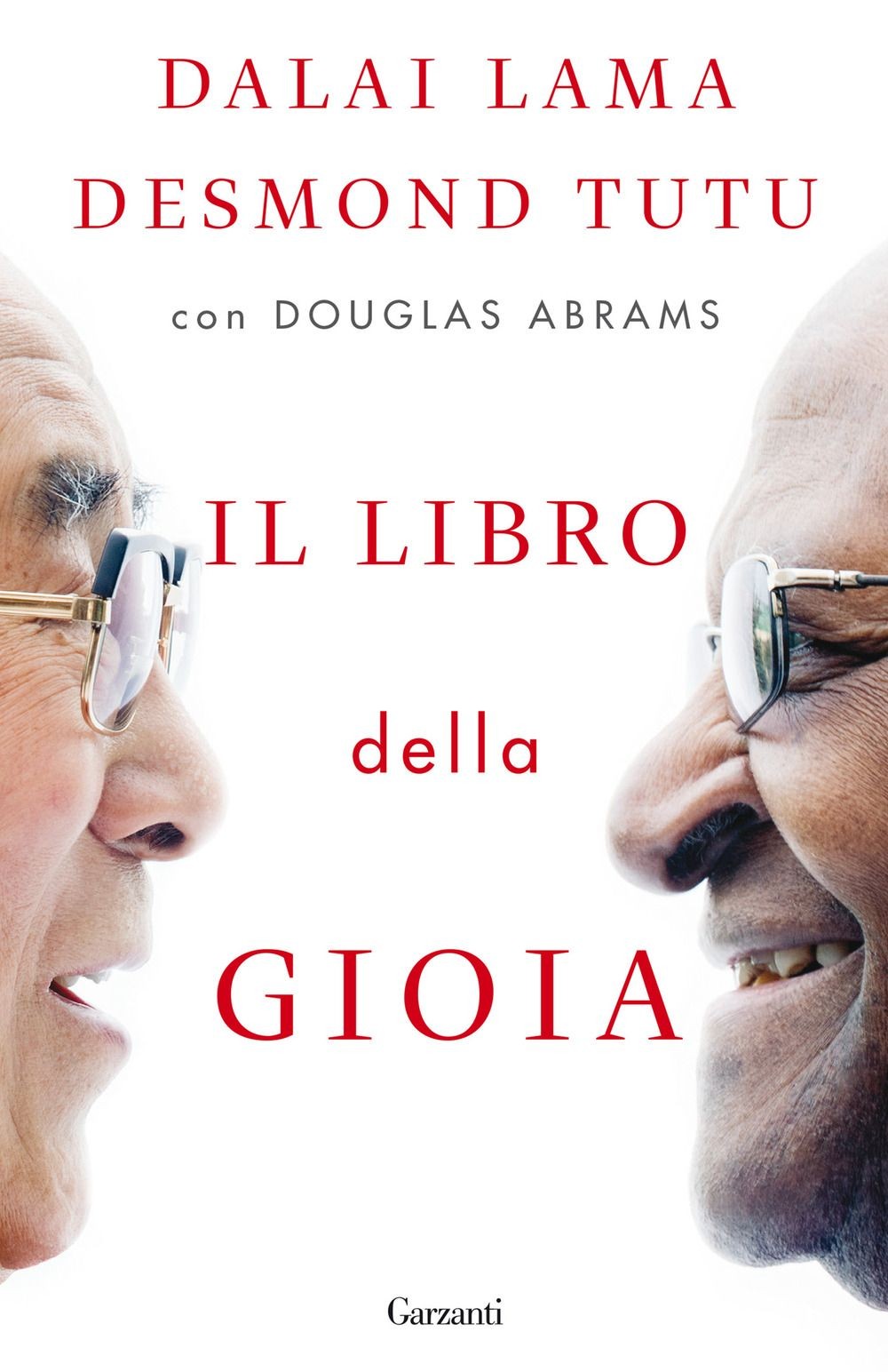 Libri Gyatso Tenzin (Dalai Lama) / Desmond Tutu / Douglas Abrams - Il Libro Dell
