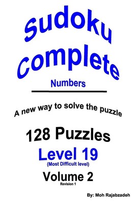 Sudoku Complete Numbers: 128 PUZZLES PLUS INSTRUCTIONS ON A New way to solve the