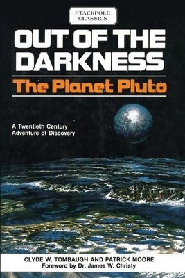 Out of the Darkness by Clyde W. Tombaugh, Patrick Moore, Jame... - 9780811736978