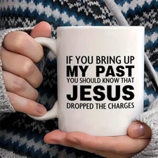 11 oz, Jesus bless you Mug - "MY PAST JESUS", funny coffee cup, Jesus mug