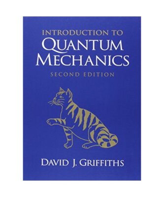 Introduction to Quantum Mechanics, David J. Griffiths