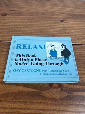 Relax!: This Book is Only a Phase You're Going Through - Gay Cartoons Ortleb