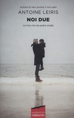 Noi due. La mia vita da padre single,