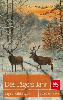 Des Jägers Jahr: Jagderzählungen von Georg Hoffmann | Buch | Zustand sehr gut