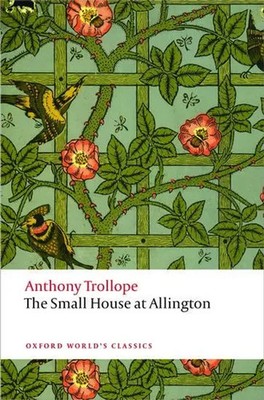The Small House at Allington | The Chronicles of Barsetshire | Anthony Trollope