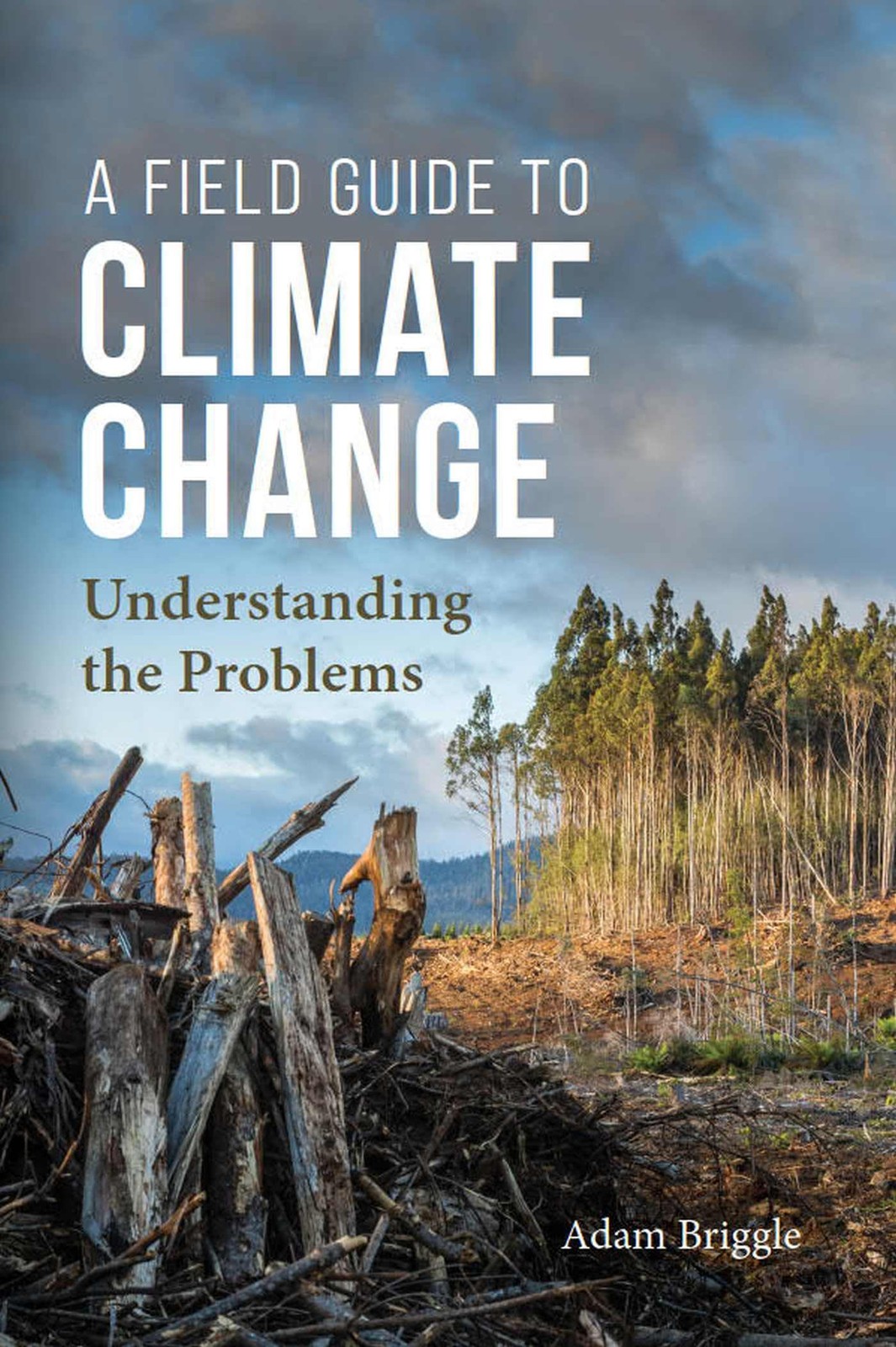 A Field Guide to Climate Change: Understanding the Problems.by (author) New** - Image 4