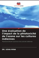Usha Mina | Une éValuation De L'impact De La Phtotoxicité De L'ozone Sur Les...