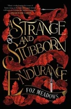 A Strange and Stubborn Endurance (The Tithenai Chronicles, 1) - Paperback - GOOD