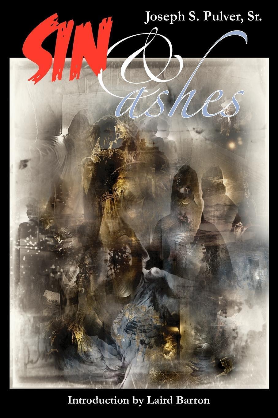 Thumbnail - Joseph S. Pulver | Sin & Ashes | Taschenbuch | Englisch (2010) |