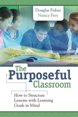 Purposeful Classroom: How to Structure Lessons with Learning Goals