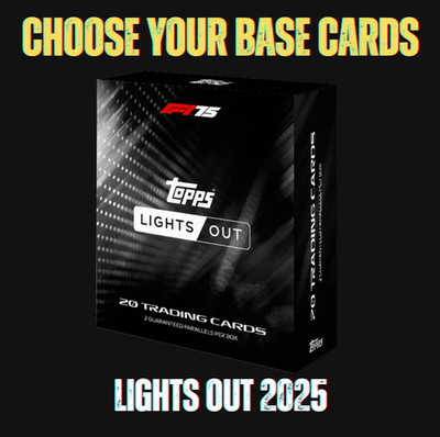 Topps Formula 1 Lights Out 2025 Choose Select Pick Base Card Single Complete Set