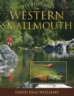 Fly Fishing for Western Smallmouth by David Paul Williams: Used