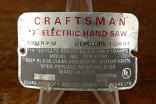 Vintage Craftsman 7 Electric Hand Saw Metal Id Nameplate Tag Sign Emblem Vintage Craftsman 7 Electric Hand Saw Metal Id Nameplate Tag Sign Emblem