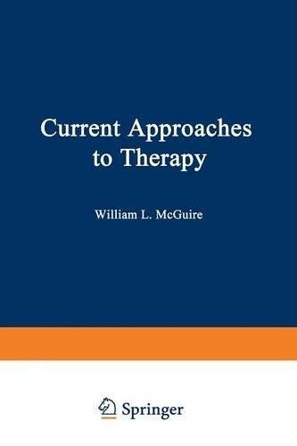 Current Approaches to Therapy by William McGuire - 9781475704822