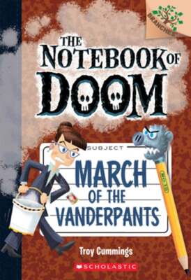 March of the Vanderpants: A Branches Book (the Notebook of Doom #12): A Branches