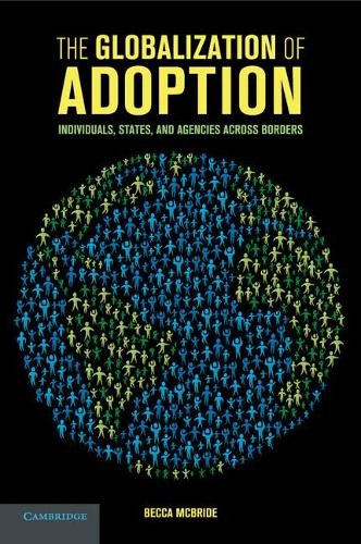 The Globalization of Adoption by Becca McBride - 9781316604182