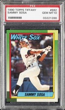 1990 TOPPS TIFFANY #692 SAMMY SOSA ROOKIE RC PSA 10 Pop 199