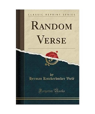 Random Verse [Classic Reprint], Herman Knickerbocker Vielé