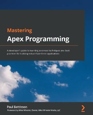 Mastering Apex Programming, Paul Battisson, Paper