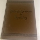 Antique/Collectible Book: Seventy Lessons in Spelling
