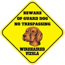 Crossing Sign Wirehaired Vizsla Beware Guard Dog No Trespassing Cross Xing Metal