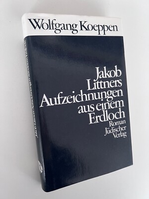 Jakob Littners Aufzeichnungen aus einem Erdloch von Wolfgang Koeppen  | p163