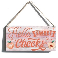 Hello Sweet Cheeks Sign Funny Farmhouse Peach Wooden Hanging Sign Plaque Rust...