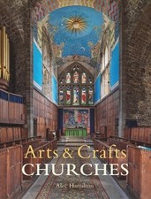 Arts & Crafts Churches by Alec Hamilton - 9781848223219