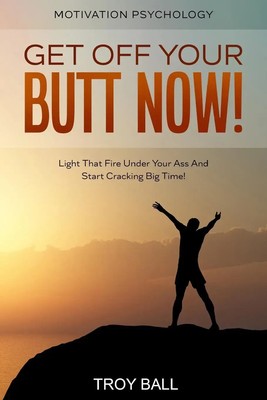 Troy Ball | Motivation Psychology | Taschenbuch | Englisch (2023) | JW CHOICES