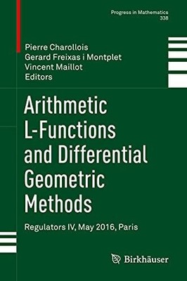Arithmetic L-Functions and Differential Geometric Methods: Buch Birkhäuser